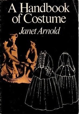 A HANDBOOK OF COSTUME By Janet Arnold