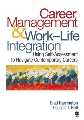 Career Management & Work-Life Integration: Using Self-Assessment to Navigate...