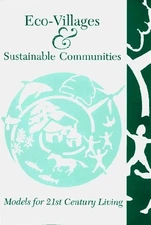 Eco-villages and Sustainable Communities: Models for the... Paperback / softback