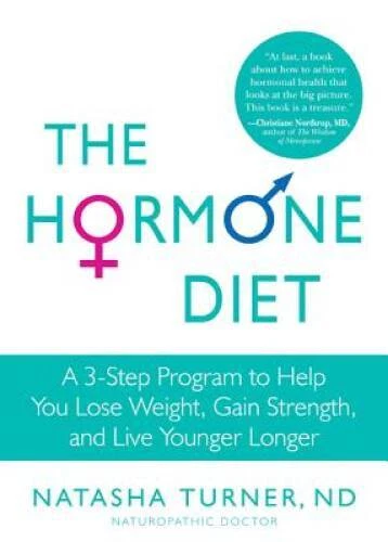 The Hormone Diet: A 3-Step Program to Help You Lose Weight, Gain Str - VERY GOOD