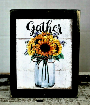 Gather Sunflowers in Mason Jar Prim Farmhouse Wooden Block Shelf Sitter 3.5X4.5