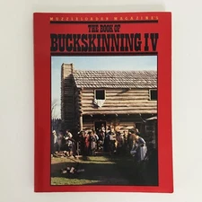 Muzzleloader Magazines Book of Buckskinning IV William H Scurlock 5th Prt 1996