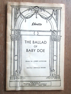 THE BALLARD OF BABY DOE by LATOUCHE and MOORE Libretto 1958 -E9C