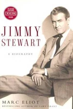 Jimmy Stewart: A Biography - Hardcover By Eliot, Marc - VERY GOOD