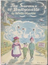 THE SWANS OF BALLYCASTLE; By Walter Anthony Hackett - Hardcover **Excellent**