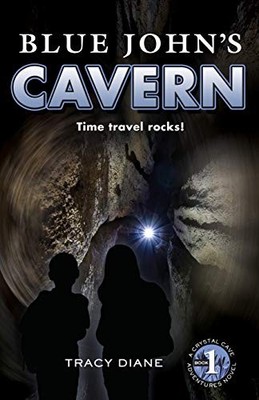 Blue John's Cavern: Time Travel Rocks! Tracy Barnhart New Book 9