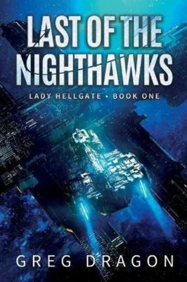 Greg Dragon Last of The Nighthawks (Taschenbuch) Lady Hellgate