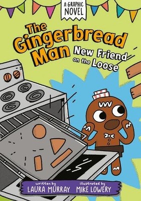 Laura Murray The Gingerbread Man: New Friend on the Loose: A Graphic (Paperback)