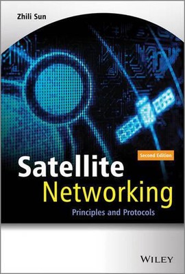 Satellite Networking: Principles and Protocols by Zhili Sun (English) Hardcover 