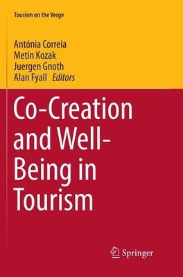 Co-Creation and Well-Being in Tourism Antónia Correia