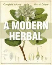 A Modern Herbal: The Complete Edition (Paperback or Softback)