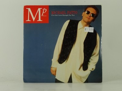 MICHAEL PATTO (I'VE GOT) LOVE ENOUGH FOR TWO (1) (41) 2 Track 7'' Single includin