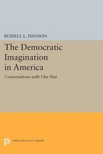 Russell L. Hanso The Democratic Imagination i...