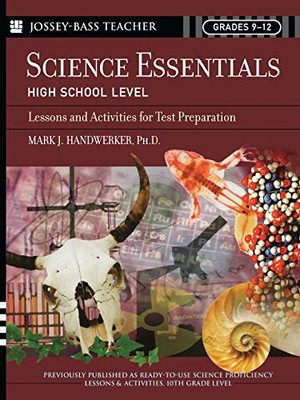 Science Essentials, High School Level: Lessons and Activities for Test Prepar...