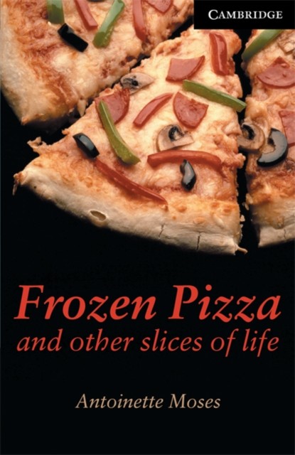 Frozen Pizza and Other Slices of Life Level 6 (Cambridge English - Image 3