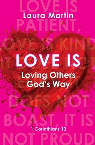 Laura Martin | Love Is | Taschenbuch | Englisch (2012) | Loving Others God's Way-image