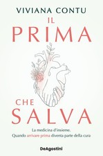 Viviana Contu Il prima che salva. La medicina d'insieme. Quando arrivare  (Book)