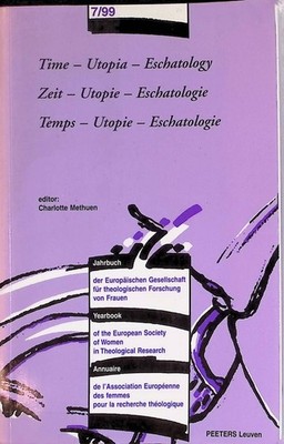 Time - Utopia - Eschatology /Zeit - Utopie - Eschatologie /Temps - Utopie - Esch
