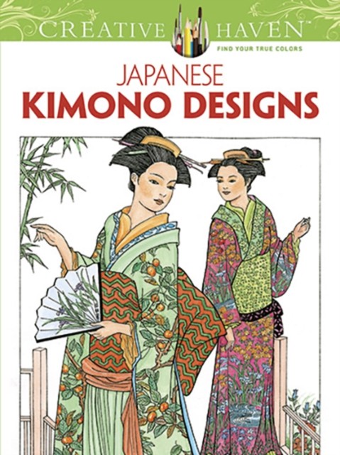 Creative Haven Japanese Kimono Designs Coloring Book by Ming-Ju Sun