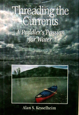 Threading the Currents by Alan S. Kesselheim 1998 HC 1st Signed VG+/NF-