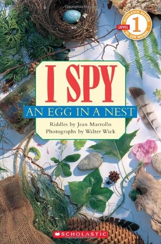 I Spy an Egg in a Nest: Scholastic Reader Level 1 By Jean Marzollo, Walter (Ilt