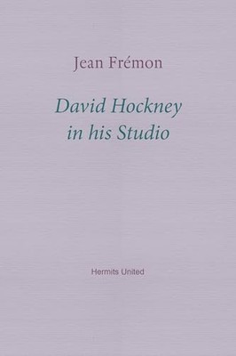 David Hockney in his Studio - Fremon, Jean