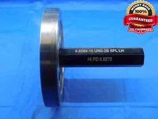 6.8589 16 UNS 2B LEFT HAND SPECIAL THREAD PLUG GAGE NO GO ONLY P.D. = 6.8270