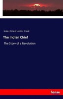 Gustave Aimard (U. A.) | The Indian Chief | Taschenbuch | Englisch (2018)