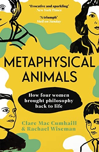Metaphysical Animals: How Four Women Brought Philosophy Back to Life - Image 5