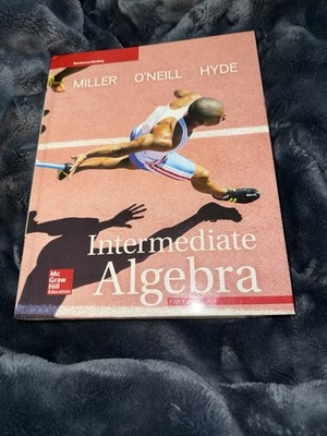 Intermediate Algebra by Julie Miller, Molly O'Neill and Nancy Hyde