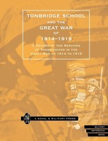 Tonbridge School AND THE Great WAR OF 1914-1919 Naval & Military Press Buch 2001
