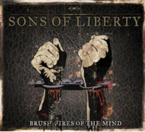 Sons of Liberty Brush Fires of the Mind (CD) Album