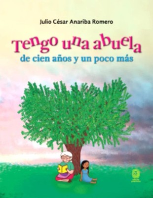 Tengo una abuela de cien años y un poco mas. Honduras. For Children