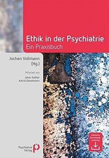 Ethik in der Psychiatrie: Ein Praxisbuch (Fachwissen) vo... | Buch | Zustand gut