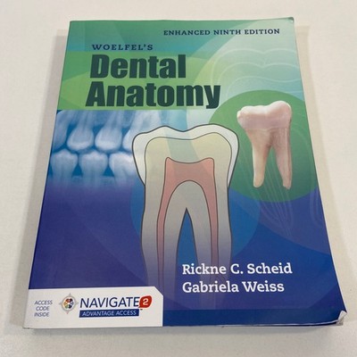 Woelfel's Dental Anatomy Rickne C Scheid Gabriela Weiss Enhanced Ninth Edition