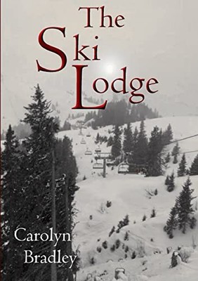 Ski Lodge by Carolyn Bradley (2016, Trade Paperback)