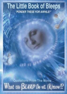 The Little Book of Bleeps: Quotations from the Movie... What the Ble - VERY GOOD