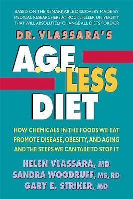 Dr. Vlassara's AGE-Less Diet: How Chemicals in the Foods We Eat Promote...