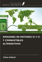 Emisiones EN Motores SI Y CI Y Combustibles Alternativos Cihan GöKçöL Buch 2024