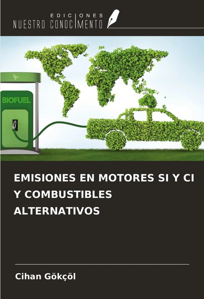 Emisiones EN Motores SI Y CI Y Combustibles Alternativos Cihan GöKçöL Buch 2024-image