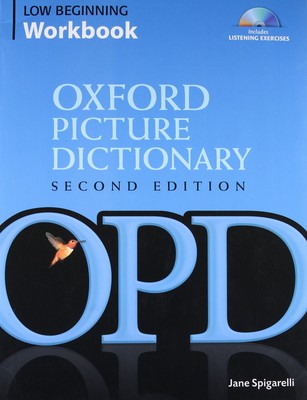 Oxford Picture Dictionary Low Beginning Workbook: Vocabulary reinforcement a...