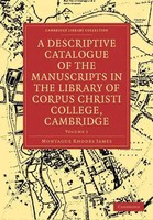 Montague Rhodes James (U. A.) | A Descriptive Catalogue Of The Manuscripts In...