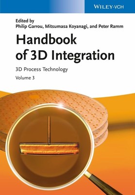 Handbook of 3D Integration: Volume 3: 3D Process Technology Buch Wiley-VCH
