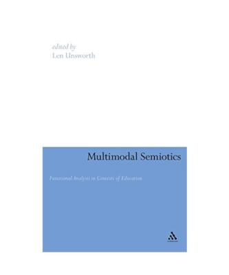 Multimodal Semiotics: Functional Analysis in Contexts of Education