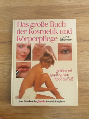 Petra Schürmann Das große Buch der Kosmetik und Körperpflege gebunden 