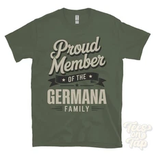 PROUD MEMBER OF THE GERMANA FAMILY T-SHIRT surname last name heritage ancestry