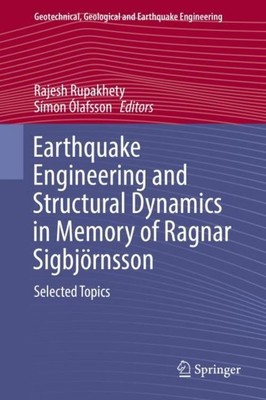 Earthquake Engineering and Structural Dynamics in Memory of Ragnar Sigbjörnsson 