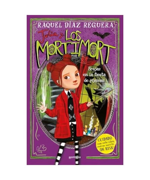 Julia y Los Mortimort 2 - Brujas en la fiesta de pijamas: CUIDADO con este libro