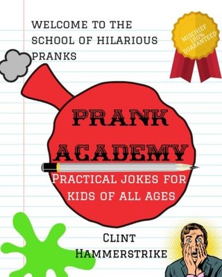 Prank Academy: Practical jokes for ..., Hammerstrike, C