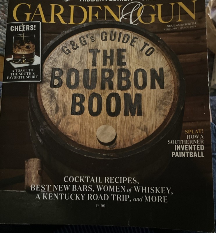 Garden & Gun Magazine (February/March 2024) G & G's Guide to the Bourbon Boom